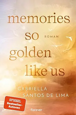 E-Book (epub) Memories So Golden Like Us von Gabriella Santos de Lima
