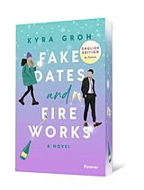Kartonierter Einband Fake Dates and Fireworks: English Edition von Kyra Groh