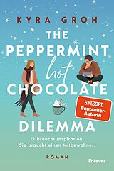 Kartonierter Einband The Peppermint Hot Chocolate Dilemma von Kyra Groh