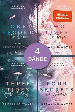 E-Book (epub) One Second to Love // Two Lives to Rise // Three Tides to Stay // Four Secrets to Share (Breaking Waves 1-4) von Kristina Moninger