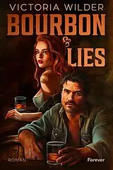 Kartonierter Einband Bourbon and Lies von Victoria Wilder
