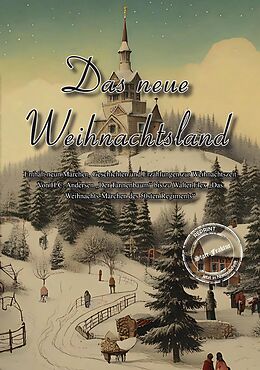 Kartonierter Einband Das neue Weihnachtsland von Hans Christian Andersen, Görge Spervogel, Adalbert Stifter