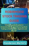 E-Book (epub) Robinhood stock trading guide von Henderson Martin's