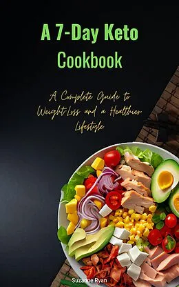 E-Book (epub) A 7-Day Keto Cookbook von Suzanne Ryan