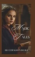 E-Book (epub) Magic Tales von Blue Dragoon Books