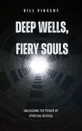 E-Book (epub) Deep Wells, Fiery Souls von Bill Vincent