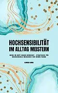 E-Book (epub) Hochsensibilität im Alltag meistern von Clarissa Lorenz