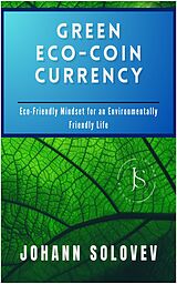 eBook (epub) Green Eco-Coin Currency de Johann Solovev