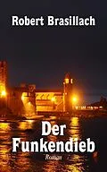 E-Book (epub) Der Funkendieb von Robert Brasillach