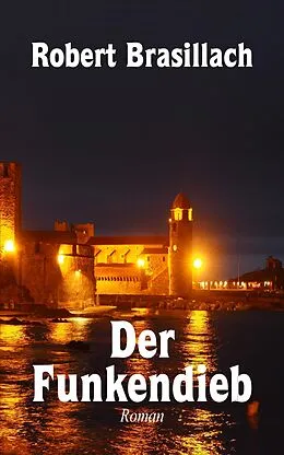 E-Book (epub) Der Funkendieb von Robert Brasillach