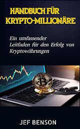 E-Book (epub) Handbuch für Krypto-Millionäre von Jef Benson