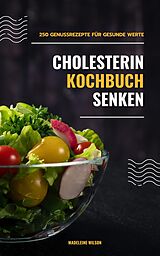 E-Book (epub) Cholesterin senken Kochbuch von Madeleine Wilson