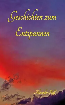 E-Book (epub) Geschichten zum Entspannen von Alexander Ruß