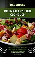 E-Book (epub) Das große Intervallfasten Kochbuch (Intermittierendes Fasten) von Clarissa Lorenz