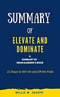 E-Book (epub) Summary of Elevate and Dominate by Deion Sanders von Willie M. Joseph