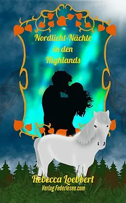 E-Book (epub) Nordlicht-Nächte in den Highlands von Rebecca Loebbert