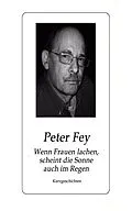 E-Book (epub) Wenn Frauen lachen, scheint die Sonne auch im Regen von Peter Fey