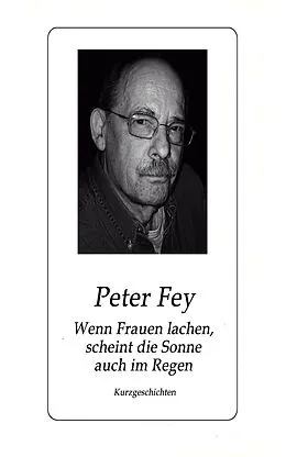 E-Book (epub) Wenn Frauen lachen, scheint die Sonne auch im Regen von Peter Fey