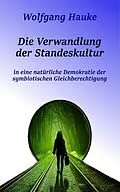 E-Book (epub) Die Verwandlung der Standeskultur von Wolfgang Hauke