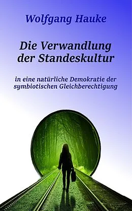 E-Book (epub) Die Verwandlung der Standeskultur von Wolfgang Hauke