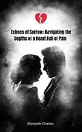 E-Book (epub) Echoes of Sorrow von Elizabeth Charles