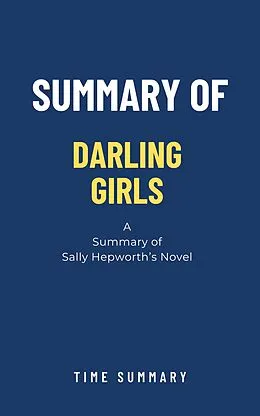 E-Book (epub) Summary of Darling Girls a novel by Sally Hepworth von Time Summary