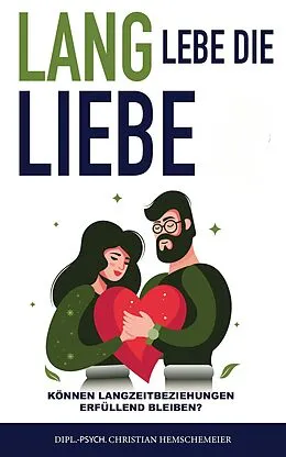 E-Book (epub) Lang lebe die Liebe! von Christian Hemschemeier