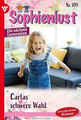 E-Book (epub) Carlas schwere Wahl von Heide Philip