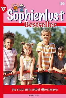 E-Book (epub) Sie sind sich selbst überlassen von Aliza Korten