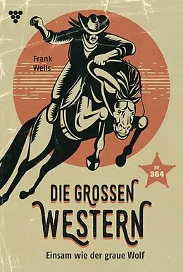 E-Book (epub) Einsam wie der graue Wolf von Frank Wells