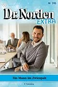 E-Book (epub) Ein Mann im Zwiespalt von Patricia Vandenberg