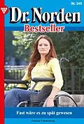 E-Book (epub) Fast wäre es zu spät gewesen von Laura Martens