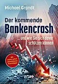 E-Book (epub) Der kommende Bankencrash und wie Sie sich davor schützen können von Michael Grandt