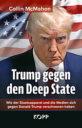 Fester Einband Trump gegen den Deep State von Collin McMahon