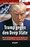 E-Book (epub) Trump gegen den Deep State von Collin McMahon
