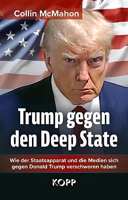 E-Book (epub) Trump gegen den Deep State von Collin McMahon