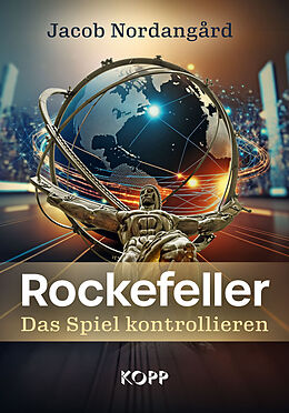 Fester Einband Rockefeller  Das Spiel kontrollieren von Jacob Nordangård