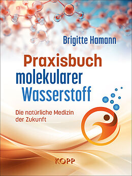 Fester Einband Praxisbuch molekularer Wasserstoff von Brigitte Hamann