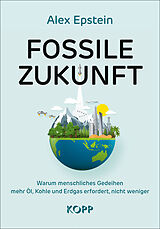 Fester Einband Fossile Zukunft von Alex Epstein