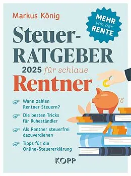 E-Book (epub) Steuerratgeber 2025 für schlaue Rentner von Markus König