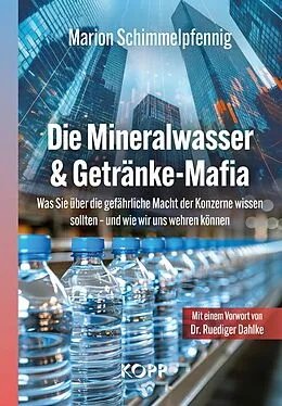 E-Book (epub) Die Mineralwasser- &amp; Getränke-Mafia von Marion Schimmelpfennig