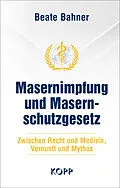 E-Book (epub) Masernimpfung und Masernschutzgesetz von Beate Bahner