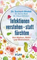 E-Book (epub) Infektionen verstehen  statt fürchten von Sucharit Bhakdi, Karina Reiß, Claus Köhnlein
