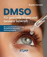 Kartonierter Einband DMSO Für gesunde Augen und bessere Sehkraft von Brigitte Hamann