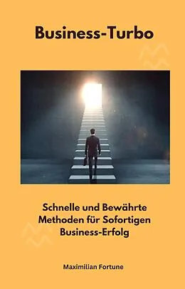 E-Book (epub) Business-Turbo von Maximilian Fortune, Maximilian Fortune