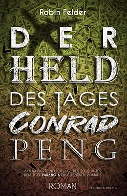 E-Book (epub) Der Held des Tages Conrad Peng von Robin Felder