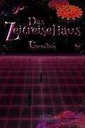 E-Book (epub) Das Zeitreisehaus - Unendlich von Marie Wollatz, Patricia Wagner