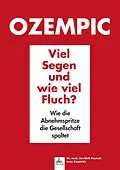 E-Book (epub) Ozempic Viel Segen und wie viel Fluch? von Imre Kusztrich, Jan-Dirk Fauteck, Imre Kusztrich