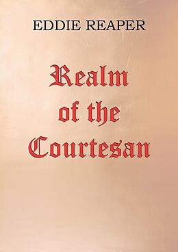 eBook (epub) Realm of the Courtesan de Eddie Reaper