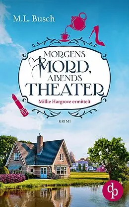 E-Book (epub) Morgens Mord, abends Theater von M. L. Busch